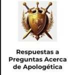 ¿Es Usted un Defensor de la FE Cristiana?