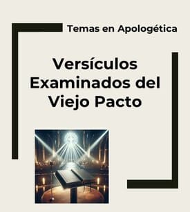 Versículos Examinados del Viejo Pacto